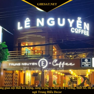 Lê Nguyễn E - Coffee Trung Nguyên - Không gian ấm cúng cùng nội thất Trung Hiếu Decor